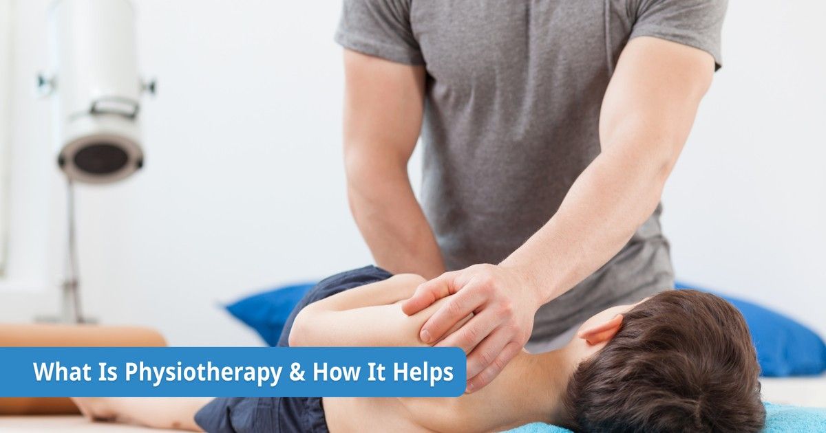 What is Physiotherapy and How Does It Help